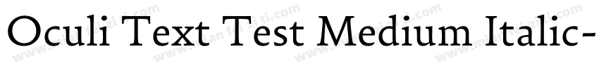 Oculi Text Test Medium Italic字体转换